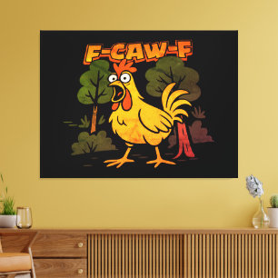 Lustiges Hühnerdesign – F-Caw-F Cartoon-Tier Humor Leinwanddruck