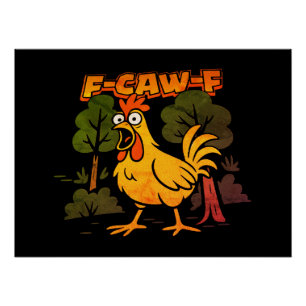 Lustiges Hühnerdesign – F-Caw-F Cartoon-Tier Humor Poster