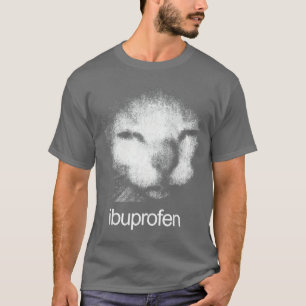 Lustiges Ibuprofen-Katzen-Meme mit peinlichem häss T-Shirt