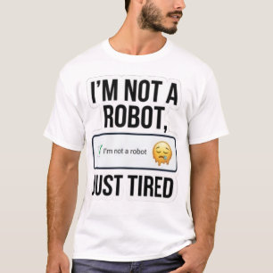 Lustiges "Ich bin kein Roboter, nur müde" Captcha T-Shirt