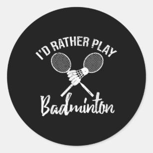 Lustiges Ich Würde Eher Badminton Spielen Retro Vi Runder Aufkleber