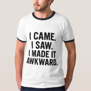 Lustiges Introvertierten-Zitat-T-Shirt – Ich kam, T-Shirt
