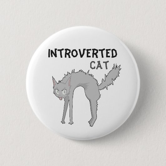 Lustiges introvertiertes Katzenabzeichen | Geschen Button (Vorderseite)