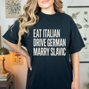 Lustiges Italienisch essen, Deutscher fahren, Slaw T-Shirt