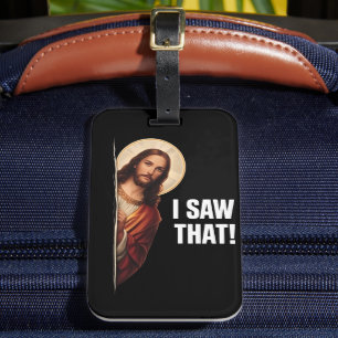 Lustiges Jesus "Ich habe das gesehen" christliches Gepäckanhänger