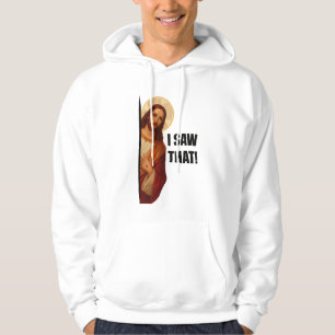 Lustiges Jesus "Ich habe das gesehen" christliches Hoodie
