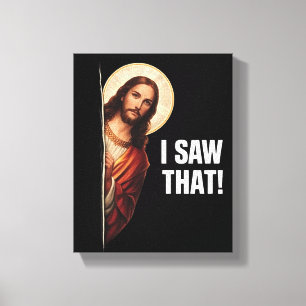 Lustiges Jesus "Ich habe das gesehen" christliches Leinwanddruck