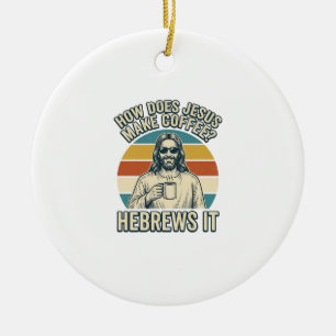 Lustiges Jesus Kaffee Vintage Gravur Shirt Design_ Keramik Ornament
