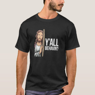 Lustiges Jesus-Meme Yu2019alles Verhaltenu2019 Chr T-Shirt