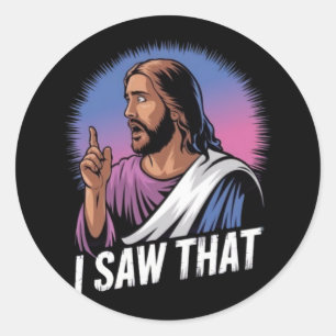 Lustiges Jesus-Meme-Zitat, das ich gesehen habe, c Runder Aufkleber