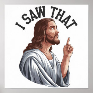 Lustiges Jesus-Meme-Zitat Ich sah das christliche Poster