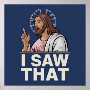 Lustiges Jesus-Meme-Zitat Ich sah das christliche Poster