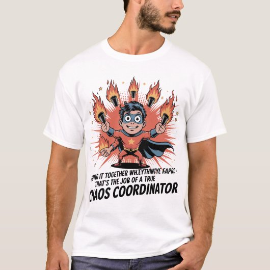 Lustiges Job- & Lebenszitat-Design T-Shirt (Vorderseite)