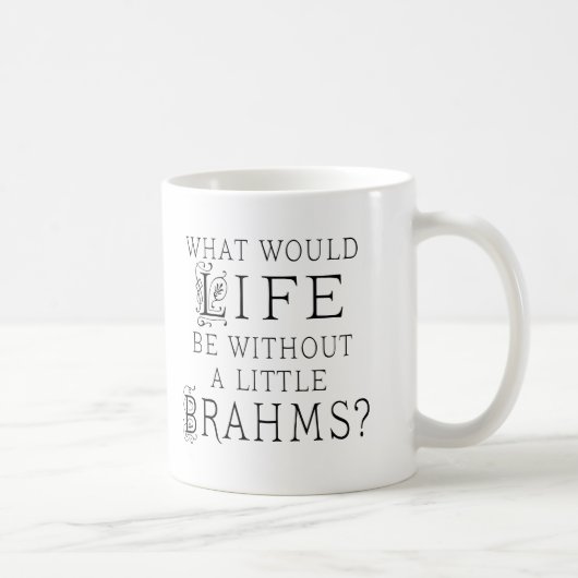 Lustiges Johannes Brahms-Musik-Zitat Kaffeetasse (Rechts)