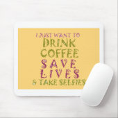 Lustiges Kaffee-Selfie-Zitat-Design Mousepad (Mit Mouse)