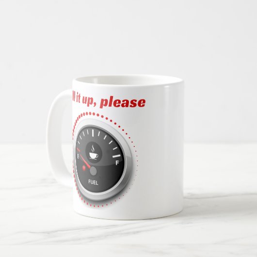 lustiges Kaffeekonzept "füllen Sie es aus" Kaffeetasse (Vorderseite Links)