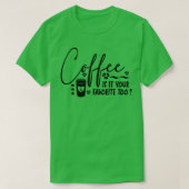 lustiges Kaffeekonzept für Kaffeeliebhaber T-Shirt (Design vorne)