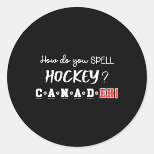 Lustiges Kanada Hockey Eh Rechtschreibung Kanadisc Runder Aufkleber