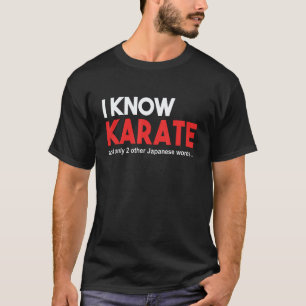 LUSTIGES KARATE-TSHIRT. ICH KENNE KARATE UND 2 AND T-Shirt