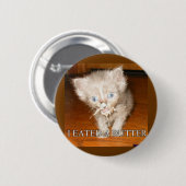 Lustiges Katzen-Button Button (Vorne & Hinten)