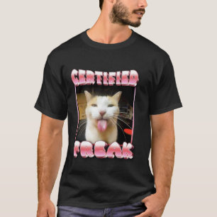 Lustiges Katzen-Meme - Zertifizierter Freak Lustig T-Shirt