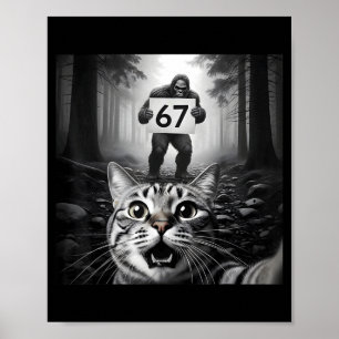Lustiges Katzen-Selfie mit Bigfoot 67 Six Seven Me Poster