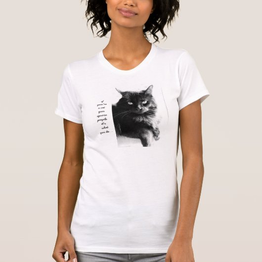 Lustiges Katzen-Shirt, wenn Sie eine Katze sind, T-Shirt (Vorderseite)
