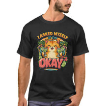 Lustiges Katzen-T-Shirt | Ich habe mich gefragt, o