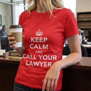 Lustiges Keep Calm und Ruf Deinen Anwalt T-Shirt
