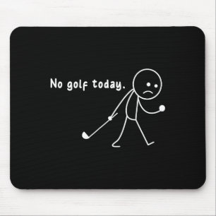 Lustiges Kein Golf Heute, Regen, Golf Liebhaber Lu Mousepad