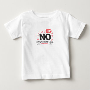 Lustiges Kleinkind Trotzig NEIN ist mein Lieblings Baby T-shirt