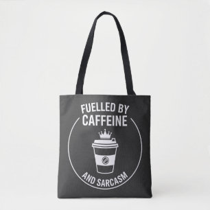 Lustiges Koffein- und Sarkasmus-Zitat-Design Tasche