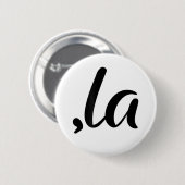Lustiges Komma La, Kamala zur Präsidentin, 2024 Button (Vorne & Hinten)