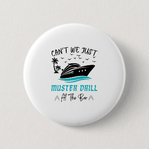 Lustiges Kreuzfahrt-Muster-Drill-Trinkdesign  Button