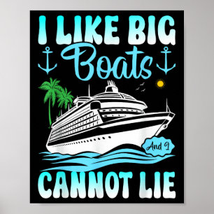 Lustiges Kreuzfahrtschiff Ich mag große Boote und Poster