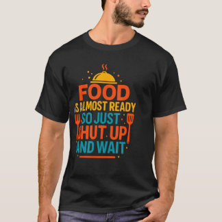 Lustiges Küchen Koch Zitat Essen ist fast T-Shirt