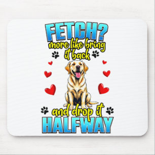 Lustiges Labrador Retriever-Design für Hundebesitz Mousepad