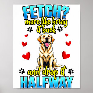 Lustiges Labrador Retriever-Design für Hundebesitz Poster