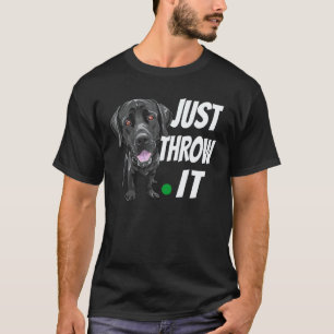Lustiges Labrador Retriever-Shirt Wirf es einfach T-Shirt