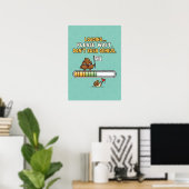 Lustiges „Ladevorgang“ Badezimmerposter Poster (Heimbüro)