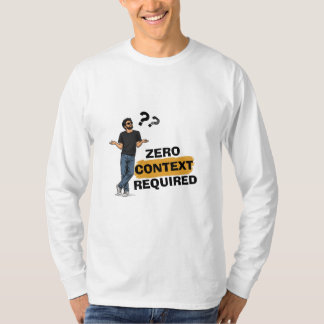 Lustiges Langarm-T-Shirt ohne Kontext erforderlich T-Shirt
