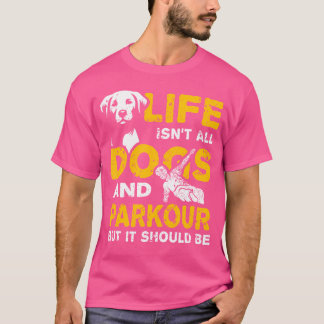 Lustiges Leben Besteht Nicht Nur Aus Hunden Und Pa T-Shirt