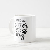 Lustiges Leben ist besser mit einem Hund Kaffeetasse (Vorderseite Links)