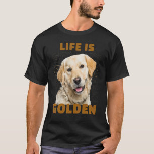 Lustiges Leben Ist Golden Golden Retriever Hund T-Shirt