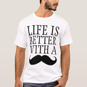 Lustiges Leben ist mit einem Schnurrbart-Shirt T-Shirt