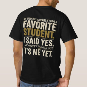 Lustiges Lehrer Lieblings-Schüler Humor T-Shirt