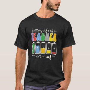 Lustiges Lehrer-Shirt Batterielebensdauer eines Le T-Shirt