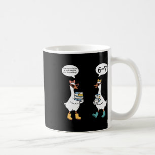Lustiges Lesen 67 Sechs Sieben Meme Gans Lehrer Bu Kaffeetasse