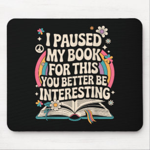 Lustiges Lesezitat für Bücherwurm und Bibliothekar Mousepad