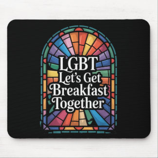 Lustiges Lgbt Lass uns zusammen Frühstück essen _5 Mousepad